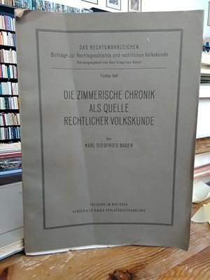 Seller image for Die Zimmerische Chronik als Quelle rechtlicher Volkskunde. (Das Rechtswahrzeichen. Fnftes Heft) for sale by Antiquariat Thomas Nonnenmacher