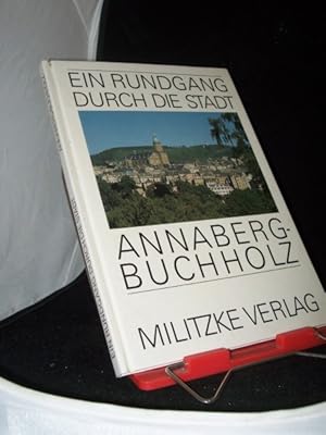 Immagine del venditore per Annaberg-Buchholz : [ein Rundgang durch die Stadt] / Text: B�rbel Rothe. Fotos: Dieter Knoblauch venduto da Antiquariat Artemis Lorenz & Lorenz GbR