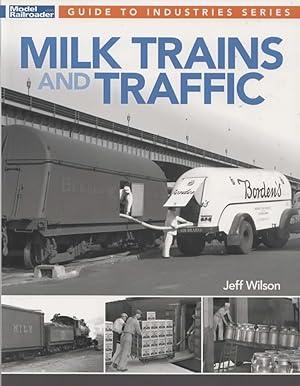 Imagen del vendedor de Model Railroader Books: Guide to Industries Series 'Milk Trains & Traffic' a la venta por Train World Pty Ltd