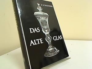 Image du vendeur pour Das alte Glas : e. Handbuch fr Sammler u. Liebhaber. von I. Schlosser, Bibliothek fr Kunst- und Antiquittenfreunde ; Bd. 36 mis en vente par Antiquariat Buchhandel Daniel Viertel