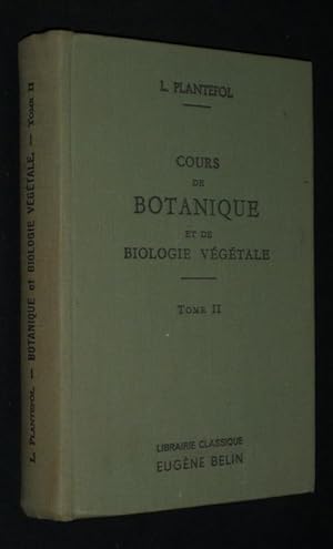 Seller image for Cours de botanique et de biologie vgtale (Tome II) for sale by Abraxas-libris