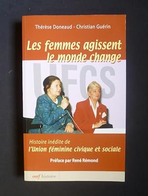 Image du vendeur pour Les femmes agissent, le monde change - Histoire indite de l'Union fminine civique et sociale mis en vente par Abraxas-libris