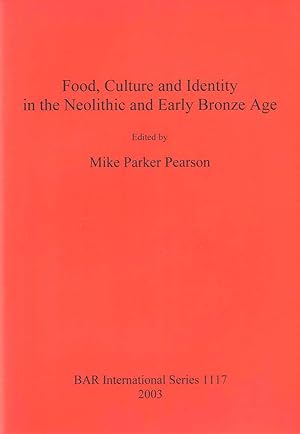 Seller image for Food, Culture and Identity in the Neolithic and Early Bronze Age for sale by lamdha books
