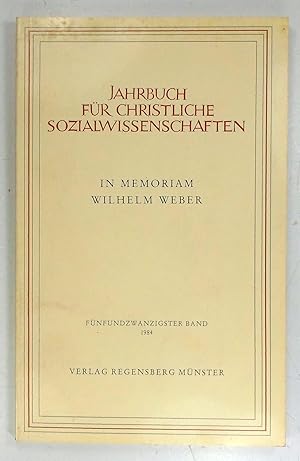 Bild des Verkufers fr In Memoriam Wilhelm Weber. (Jahrbuch fr christliche Sozialwissenschaften, 25. Band). zum Verkauf von Brbel Hoffmann