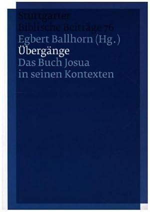 Bild des Verkufers fr bergnge : Das Buch Josua in seinen Kontexten zum Verkauf von AHA-BUCH GmbH