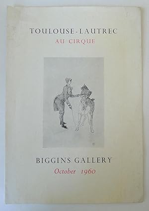 Image du vendeur pour Toulouse Lautrec au Cirque. Biggins Gallery, London October 1960. mis en vente par Roe and Moore