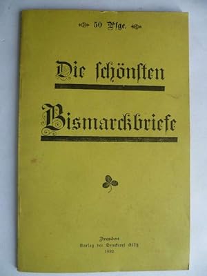 Imagen del vendedor de Die schnsten Bismarckbriefe. a la venta por Ostritzer Antiquariat