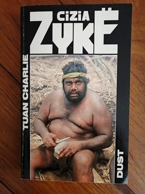 Dust Tuan Charlie Tome 3 1989 - ZYKE Cizia - Aventures vécues en Australie Auto biographie