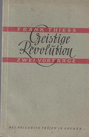 Immagine del venditore per Geistige Revolution - Deutsches Theater - Europisches Theater; Zwei Vortrge - Erstausgabe 1947 - EA - WG 44 venduto da Walter Gottfried