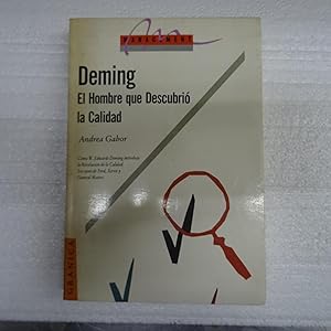 Imagen del vendedor de DEMING, EL HOMBRE QUE DESCUBRIO LA CALIDAD. a la venta por Librera J. Cintas