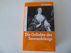 Bild des Verkufers fr Die Geliebte des Sonnenknigs. Roman. Karl-Mller-Bibliothek. Hardcover mit Schutzumschlag zum Verkauf von Deichkieker Bcherkiste