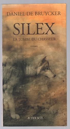 Seller image for Silex. La Tombe du chasseur for sale by librairie philippe arnaiz