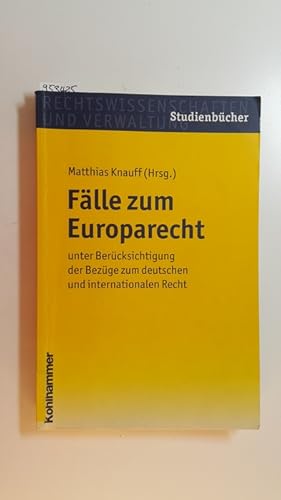 Seller image for Flle zum Europarecht : unter Bercksichtigung der Bezge zum deutschen und internationalen Recht for sale by Gebrauchtbcherlogistik  H.J. Lauterbach