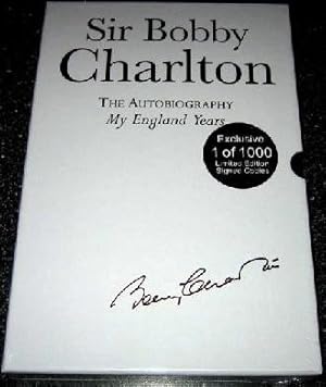 Bild des Verkufers fr Sir Bobby Charlton: The Autobiography: My England Years SIGNED Sealed Limited Edition (1st Edition . First Print thus) zum Verkauf von First.Editions1st