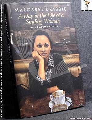 Seller image for A Day in the Life of a Smiling Woman: The Collected Stories for sale by BookLovers of Bath