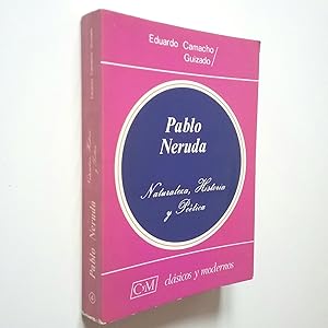 Imagen del vendedor de Pablo Neruda. Naturaleza, Historia y Potica a la venta por MAUTALOS LIBRERA