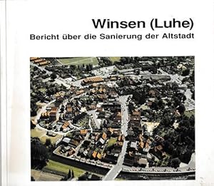 Seller image for Winsen (Luhe). Bericht ber die Sanierung der Altstadt. for sale by Antiquariat Puderbach