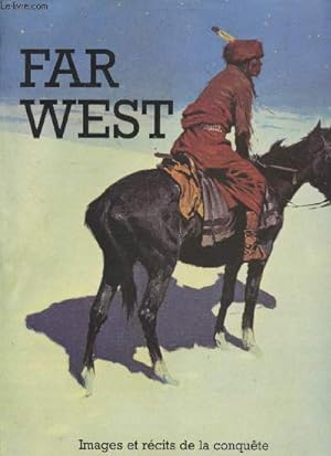 Seller image for Far West : Images et rcits de la conqute for sale by Le-Livre