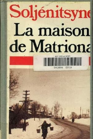 Image du vendeur pour La maison de Matriona suivie de l'inconnu de Kretchetovka et pour le bien de la cause mis en vente par Le-Livre