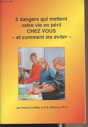 Seller image for 5 dangers qui mettent votre vie en pril chez vous et comment les viter for sale by Le-Livre