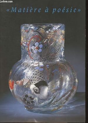 Seller image for Matires  posie- Oeuvres en verre et en cristal du muse des Arts dcoratifs de Paris (1878-1937) for sale by Le-Livre