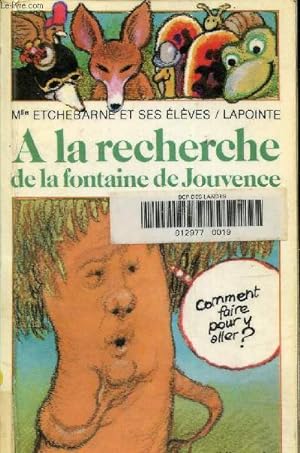Bild des Verkufers fr A la recherche de la fontaine de Jouvence zum Verkauf von Le-Livre