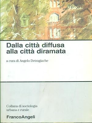 Seller image for Dalla citta' diffusa alla citta' diramata for sale by Librodifaccia