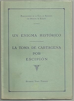 Seller image for Un enigma histrico. La Toma de Cartagena por Escipin. [Dedicatoria autgrafa y firma del autor] for sale by Llibreria Antiquria Delstres