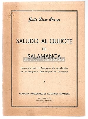 Immagine del venditore per Saludo al Quijote de Salamanca. Homenaje del II Congreso de Academias de la Lengua a Don Miguel de Unamuno. [Dedicatoria autografa y firma del autor]. venduto da Llibreria Antiquria Delstres