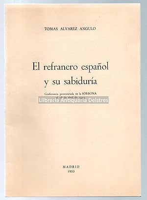 Imagen del vendedor de El refranero espaol y su sabidura. Conferencia pronunciada en la SORBONA el 18 de abril de 1953. [Dedicatoria autografa y firma del autor]. a la venta por Llibreria Antiquria Delstres