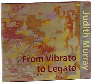 Seller image for Judith Murray: From Vibrato to Legato for sale by Kenneth Mallory Bookseller ABAA