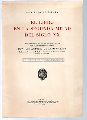 Seller image for El Libro en la segunda mitad del siglo XX. Discurso ledo el dia 23 de Abril de 1960. for sale by Llibreria Antiquria Delstres