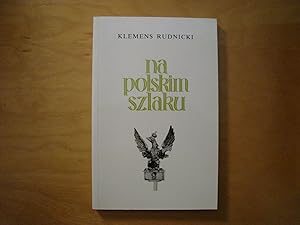 Seller image for Na polskim szlaku. (Wspomnienia z lat 1939-1947) for sale by Polish Bookstore in Ottawa