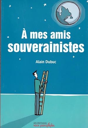 Seller image for a mes amis souverainistes for sale by Livres Norrois