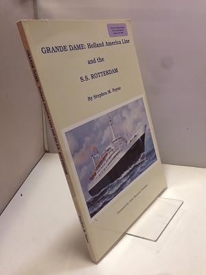 Grande Dame: Holland America Line and the S.S. Rotterdam