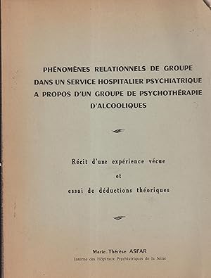 Bild des Verkufers fr Phnomnes relationnels de groupe dans un service hospitalier psychiatrique :  propos d'un groupe de psychothrapie d'alcooliques zum Verkauf von PRISCA