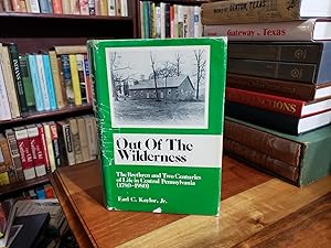 Out of the Wilderness, 1780-1980: Brethren and Two Centuries of Life in Central Pennsylvania