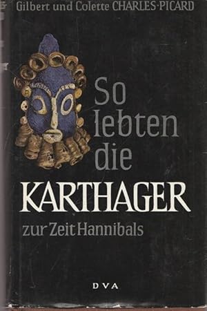 So lebten die Karthager zur Zeit Hannibals.