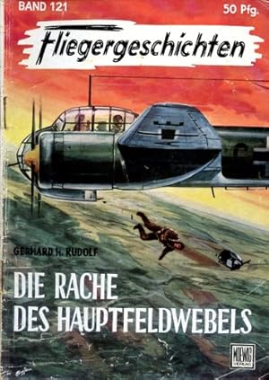 Bild des Verkufers fr Fliegergeschichten - Band 121, Die Rache des Hauptfeldwebels zum Verkauf von Antiquariat Lindbergh