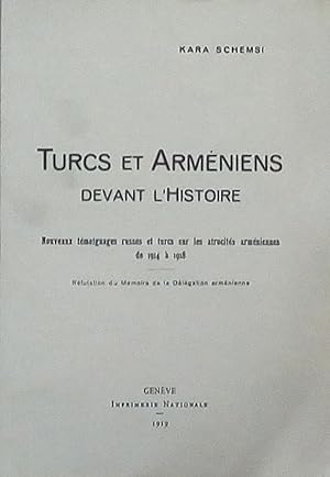 Imagen del vendedor de Turcs et Armniens devant l'Histoire. Nouveaux tmoignages russes et turcs sur les atrocits armniennes de 1914  1918. Rfutation du Mmoire de la Dlgation armnienne a la venta por Bouquinerie L'Ivre Livre