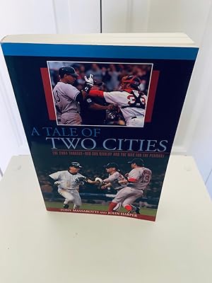 Image du vendeur pour A Tale of Two Cities: The 2004 Yankees - Red Sox Rivalry and the War for the Pennant [FIRST EDITION, FIRST PRINTING] mis en vente par Vero Beach Books