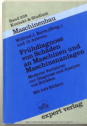 Frühdiagnose von Schäden an Maschinen und Maschinenanlagen : moderne Verfahren zur Diagnose u. An...