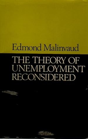 Image du vendeur pour The Theory of Unemployment Reconsidered mis en vente par San Francisco Book Company