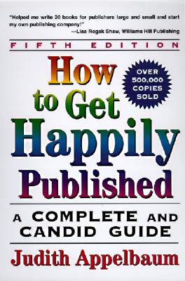 Seller image for How to Get Happily Published, Fifth Edition: Complete and Candid Guide, a (Paperback or Softback) for sale by BargainBookStores