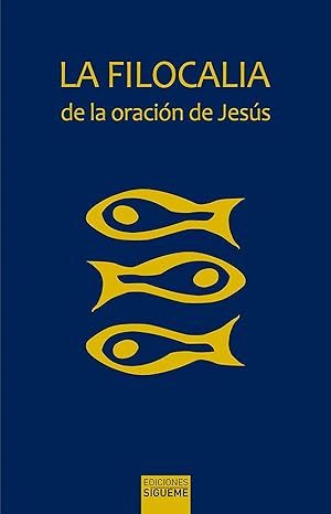 La filocalia de la oración de Jesús