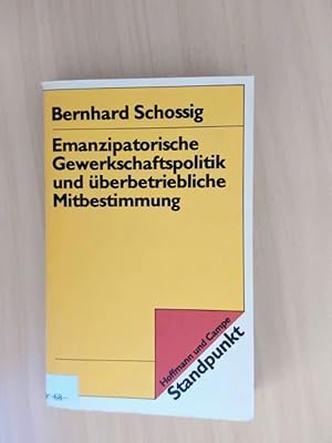 Bild des Verkufers fr Emanzipatorische Gewerkschaftspolitik und berbetriebliche Mitbestimmung. Zur Kritik der DGB-Konzeption einer gesamtwirtschaftlichen Mitbestimmung. Standpunkte. Analysen-Dolumente-Pamphlete. zum Verkauf von avelibro OHG