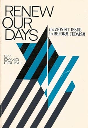 Seller image for Renew Our Days: The Zionist Issue in Reform Judaism for sale by The Armadillo's Pillow