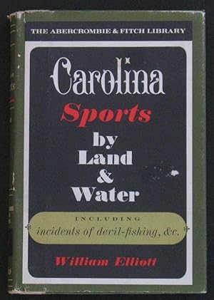 Carolina Sports, By Land & Water (The Abercrombie & Fitch Library)