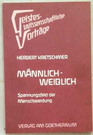 Seller image for Mnnlich-Weiblich - Spannungsfeld der Menschwerdung. for sale by KULTur-Antiquariat