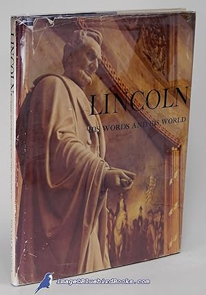 Lincoln: His Words and His World